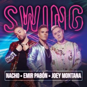 Nacho Ft Emir Pabon Y Joey Montana – Swing
